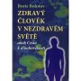 Boris Bolotov Zdravý člověk v nezdravém světě